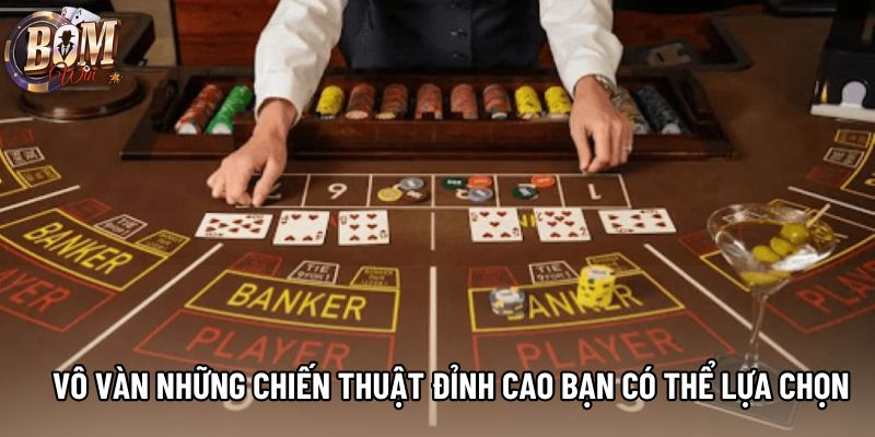 Vô vàn những chiến thuật đỉnh cao bạn có thể lựa chọn