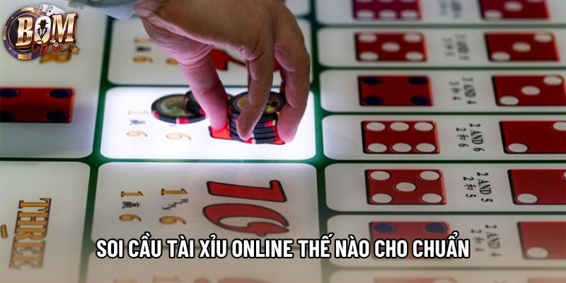 Soi cầu tài xỉu online thế nào cho chuẩn