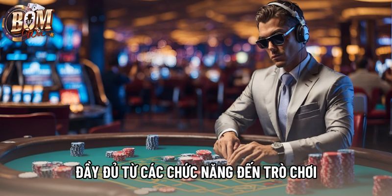 Đầy đủ từ các chức năng đến trò chơi