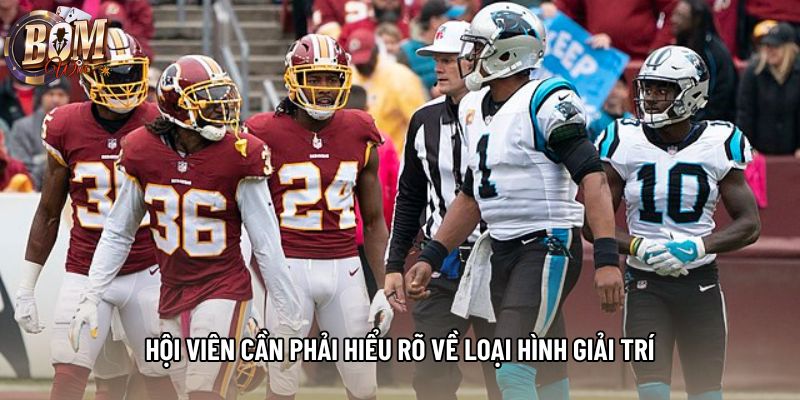 Hội viên cần phải hiểu rõ về loại hình giải trí