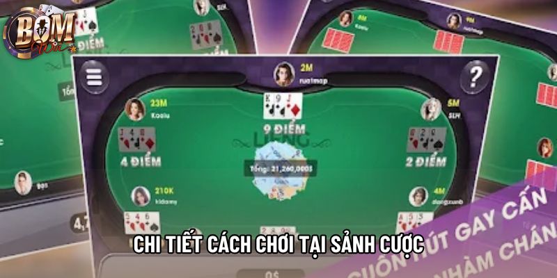 Chi tiết cách chơi tại sảnh cược