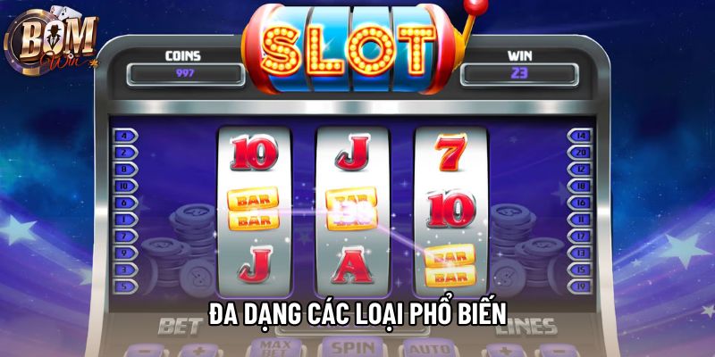 Đa dạng các loại phổ biến