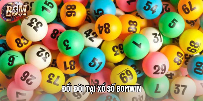 Đổi đời tại xổ số Bomwin