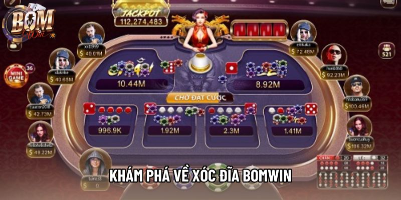 Khám phá về xóc đĩa bomwin